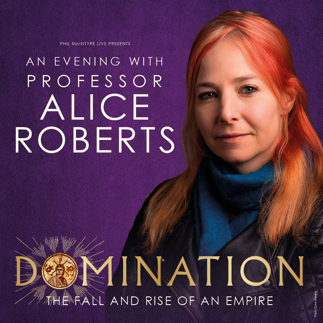 Thumbnail for An Evening with Professor Alice Roberts: Domination - The Rise and Fall of an Em…