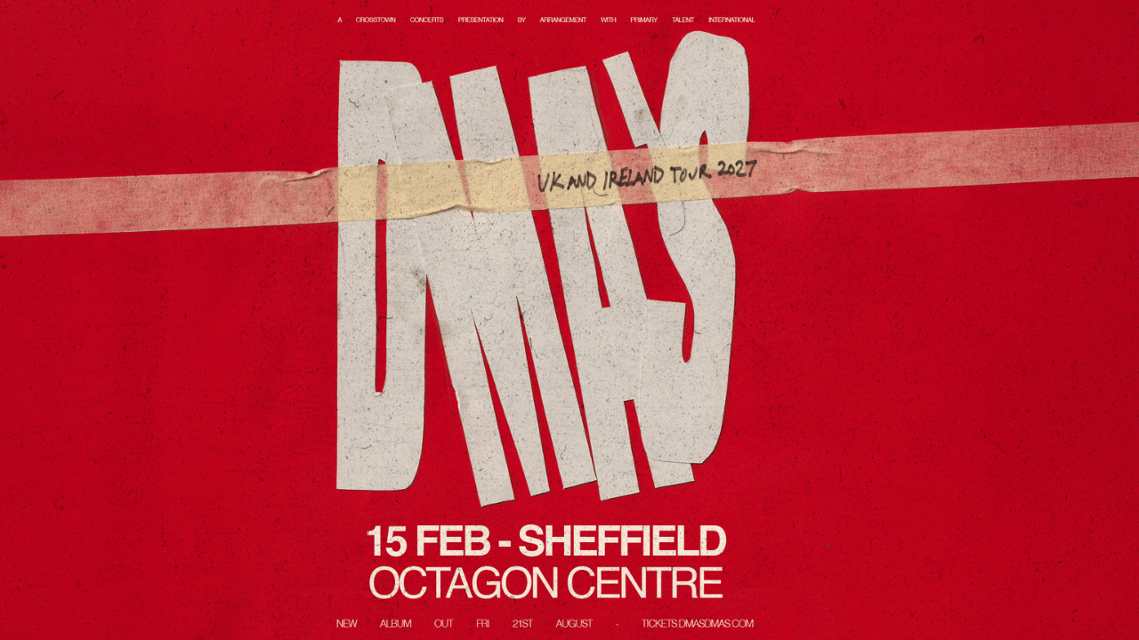 DMA’s at SHEFFIELD OCTAGON