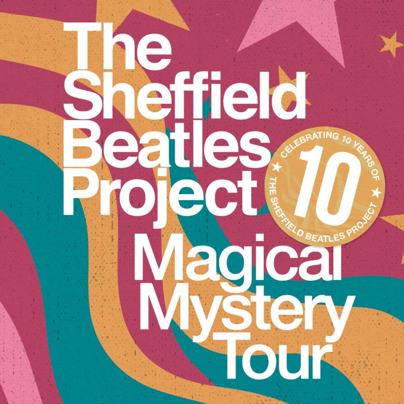 The Sheffield Beatles Project Magical Mystery Tour