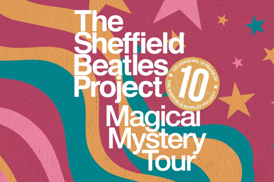 The Sheffield Beatles Project Magical Mystery Tour